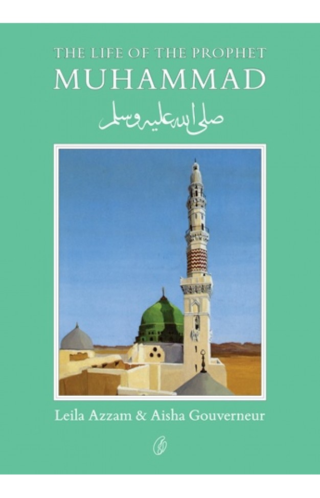 Muhammad (Pbuh): The Life Of The Prophet